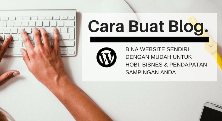 Cara Buat Blog: Bina Website Sendiri Dengan Mudah 2019 - Ithmm