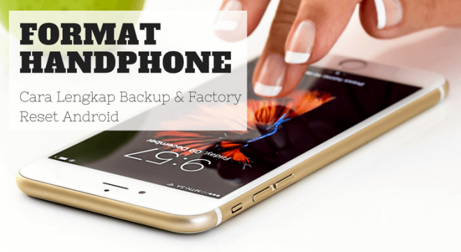 format handphone cara factory reset